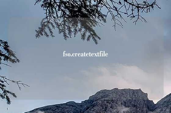 fso.createtextfile